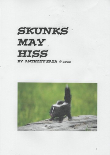 SKUNKS MAY HISS