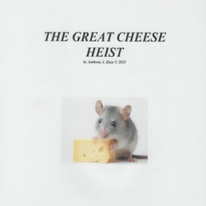 THE GREAT CHEEZE HEIST
