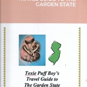TOXIE PUFF BOY’S GUIDE TO THE GARDEN STATE